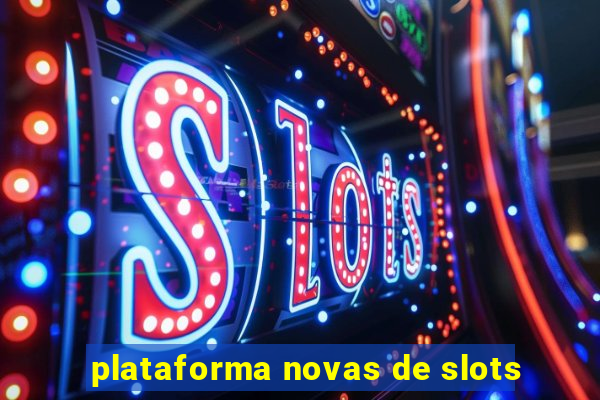 plataforma novas de slots